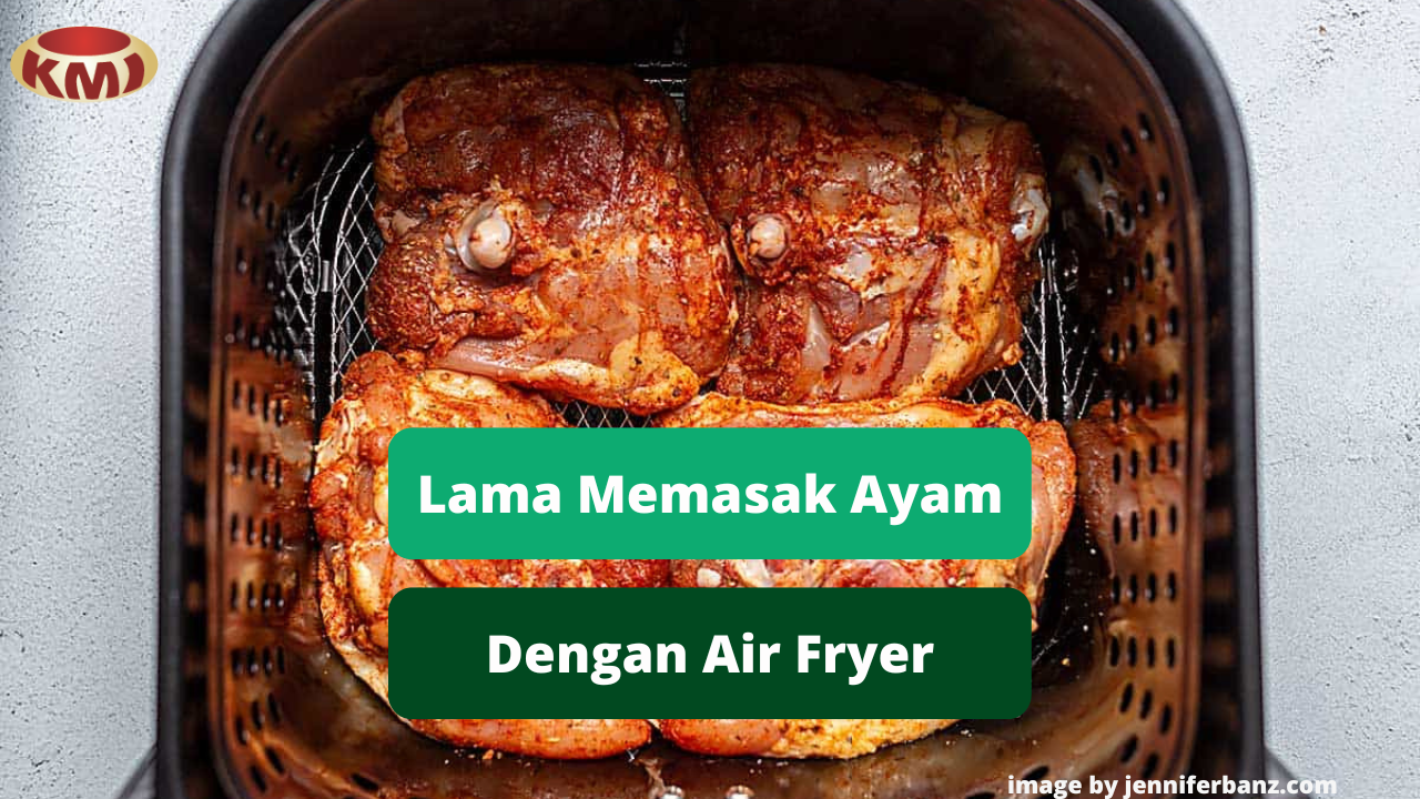 Berikut Waktu Ideal Memasak Daging Ayam Dengan Air Fryer